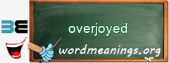 WordMeaning blackboard for overjoyed